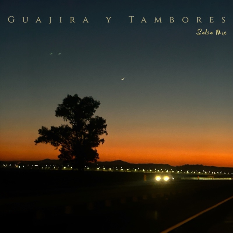 Guajira y Tambores (Salsa Mix) - Single