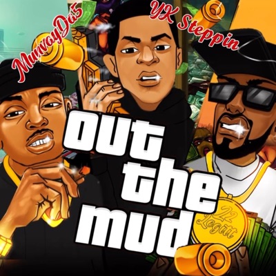 Out The Mud EP (feat. YK $teppin & Munvay Da 5) - EP