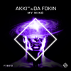 My Mind (Extended Mix) - AKKI (DE) & Da Fokin