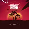 Joe Legacy - Want U Over