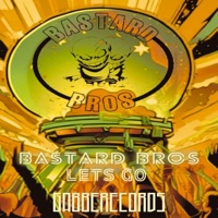 Let's go - Single - GABBERECORDS & Bastard Bros