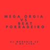 Mega Orgia Vs Beat Porradeiro - Single