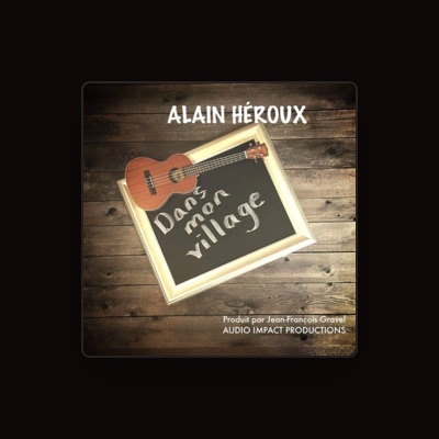 Listen to Alain Héroux, watch music videos, read bio, see tour dates & more!