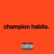 champion habits (feat. Chevy Woods) - Tdot Illdude & David Shands lyrics