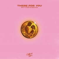 There For You - Single - Matt Steep & Medusa