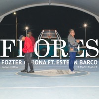 Flores (feat. Fozter Corona) - Single - Esteban Barco