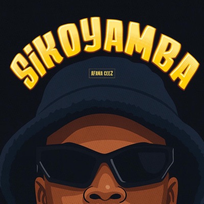Song - Sikoyamba - Afana Ceez
