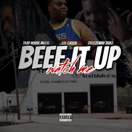 WATCH ME BEEF IT UP (feat. JOE GREEN & BREEZEWAY DUKE) Trap House Mechi