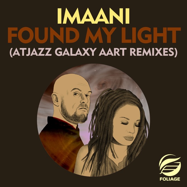 Found My Light (Atjazz Galaxy Aart Remixes) - Single