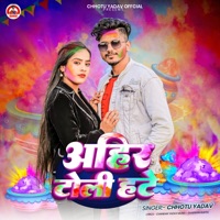 Ahirtoli Hate - Single - Chhotu Yadav