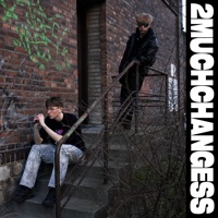 2MUCHCHANGESS - EP - młody podago & OLIXX