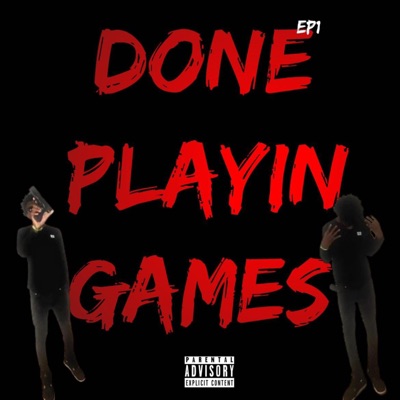 Done Playin Games - EP