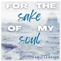 For The Sake Of My Soul