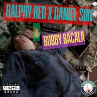 Bobby Bacala (feat. Daniel Son) - Single - Ralphy Red