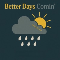 Better Days Comin' (feat. Allen) - Single - Hutch Harper