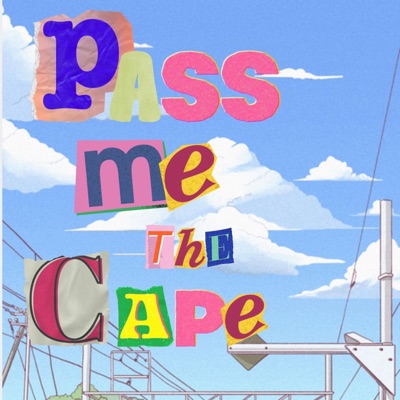 Pass Me The Cape - Single