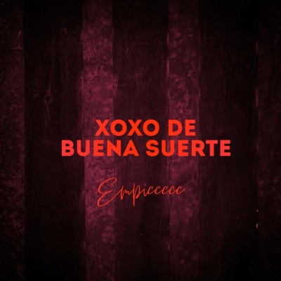 XOXO DE BUENA SUERTE - Single