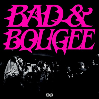 BAD&BOUGEE (feat. Lexus, Let Bu, maki!, DOPEY, Kidd Razcal & Apoy) - Single