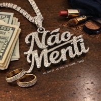 Não Menti - Single - MC JOH SP, MC Fiel do Corte & Turgs