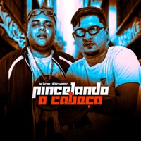 PINCELANDO A CABEÇA - Single - MC Buraga & Dj Harry Potter