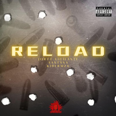 Reload (feat. Jorge Vigilante, Santana, kidfrmz6 & J. Cast) - Single