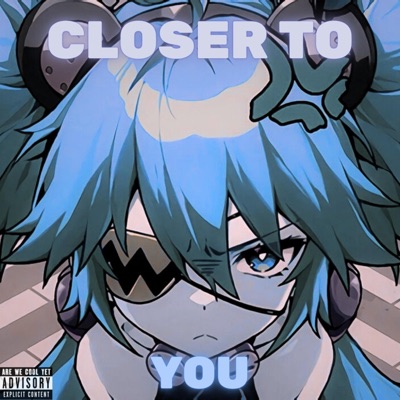 Closer to You - Single