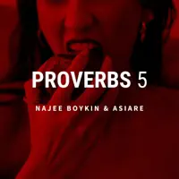 Proverbs 5 — Najee Boykin & Asiare