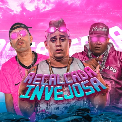 Recalcada Invejosa - Single