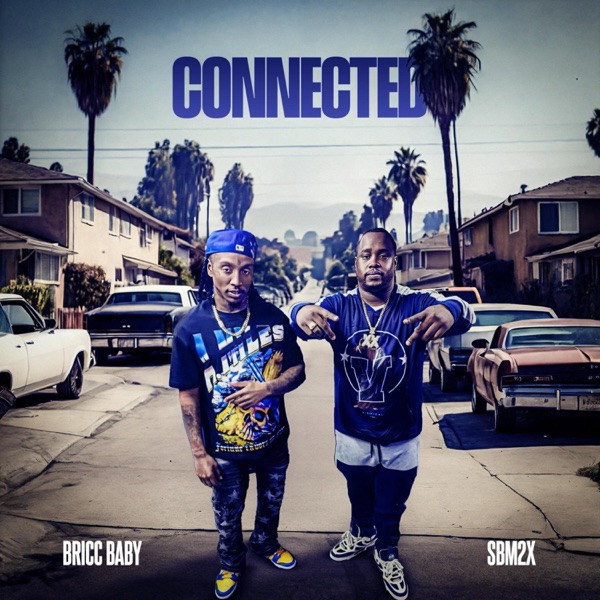Connected (feat. Bricc Baby) - Single album cover