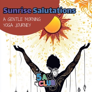 Sunrise Salutations: a Gentle Morning Yoga Journey