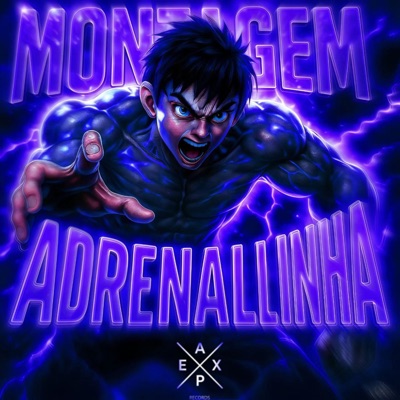 MONTAGEM ADRENALINHA - EP