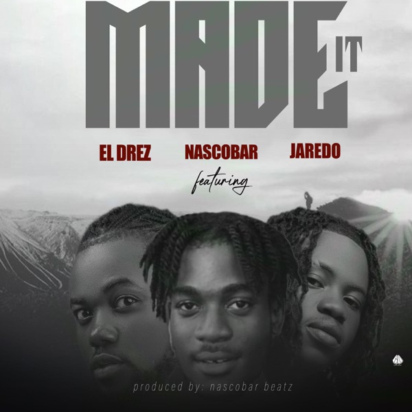 Made it (feat. El-Drez & Jaredo)