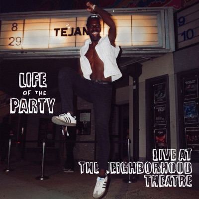 Life of the Party (Live @ The Neighborhood Theatre)