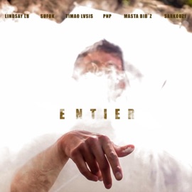 Entier (feat. Timao Lvsis, PNP, Sufok, Sarkouz1 & Masta Bib'z) Lindsay LB