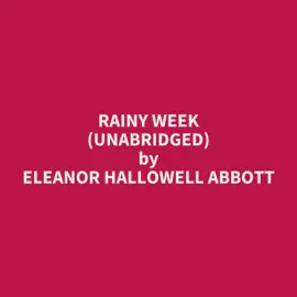 Rainy Week (UNABRIDGED)