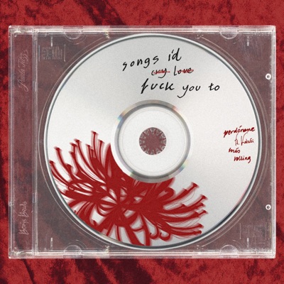 Songs I'd fuck you to - Single