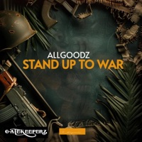 STAND UP TO WAR - Single - Allgoodz
