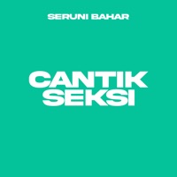 Cantik Seksi - Single - Seruni Bahar