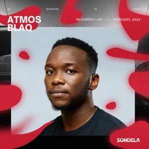 Sondela Presents: Atmos Blaq, February 2024 (DJ Mix)