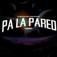 Pa la Pared  Turreo - Single - DJ Jose De Scasso & Martin Vegas