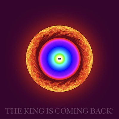 The King Is Coming Back!