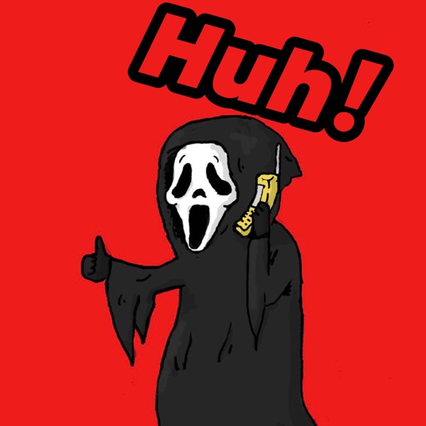 Huh!