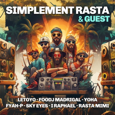 Simplement Rasta (feat. Yoha and the dragon Tribe, Fyah P, Rasta Mimi, I Raphael & Sky Eyes) - Single