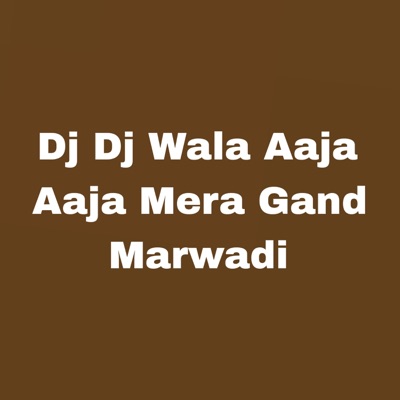 Bishnu Kuwar - Dj Dj Wala Aaja Aaja Mera Gand Marwadi
