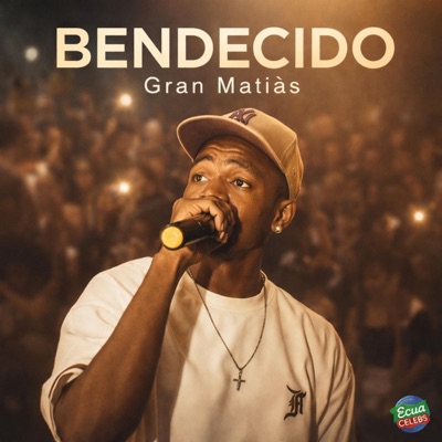 BENDECIDO (feat. GRAN MATIAS) - Single