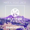 Dangerous (Club Mix Edit) [feat. Jace]