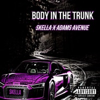 Body In the Trunk - Single - SKELLA & Adams Avenue