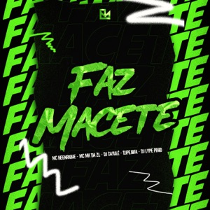 Faz Macete (feat. DJPEJOTA & DJ LYPE PROD)