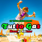 Tutto Gas (In Your Face Remix)