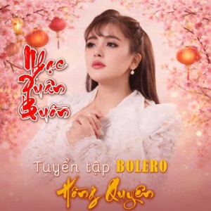 Bolero Nhạc Xuân Buồn Hồng Quyên - EP